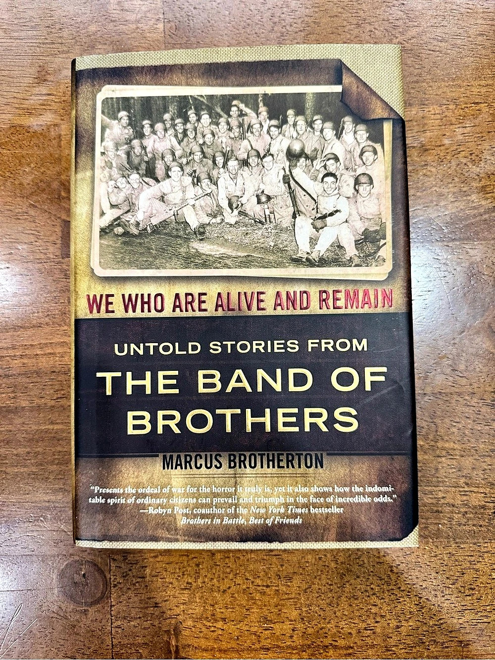 We Who Are Alive and Remain Hardcover Book The Band of Brothers
